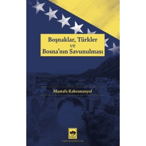 Boşnaklar, Türkler ve Bosnanın Savunulması