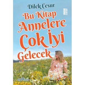 Bu Kitap Annelere Çok İyi Gelecek