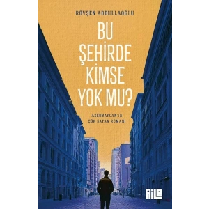 Bu Şehirde Kimse Yok mu?