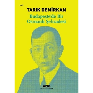 Budapeşte’de Bir Osmanlı Şehzadesi