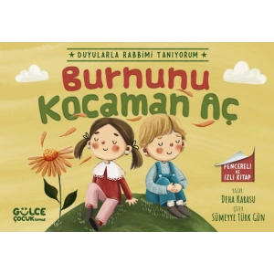 Burnunu Kocaman Aç - Duyularla Rabbimi Tanıyorum 2 (Pencereli Kitap)