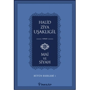Bütün Eserleri 1 - Mai ve Siyah