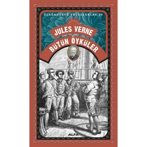 Bütün Öyküler - Olağanüstü Yolculuklar 20