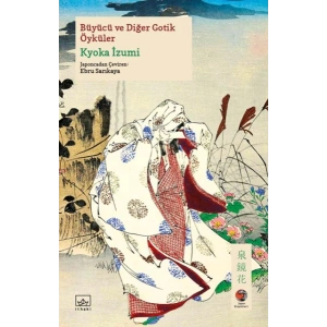 Büyücü ve Diğer Gotik Öyküler Japon Klasikleri