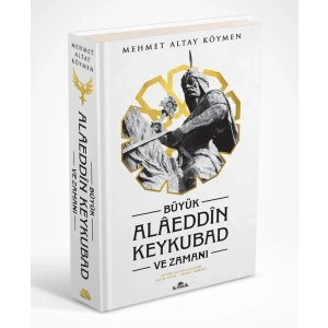 Büyük Alaeddin Keykubad ve Zamanı - Ciltli