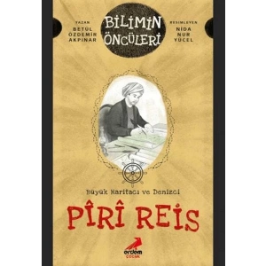 Büyük Haritacı ve Denizci: Piri Reis