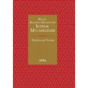 Büyük Selçuklu Devletinde İktidar Mücadeleleri