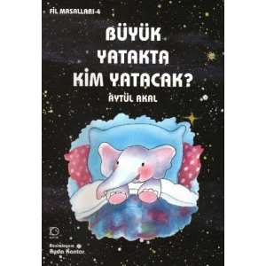 Büyük Yatakta Kim Yatacak / Fil Masalları 4