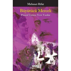 Büyütücü Mercek - Proust Üstüne Yeni Yazılar