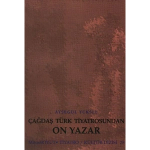 Çağdaş Türk Tiyatrosundan On Yazar