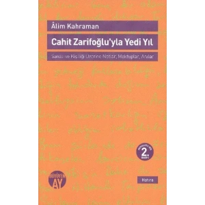 Cahit Zarifoğluyla Yedi Yıl  Mektuplar - Anılar
