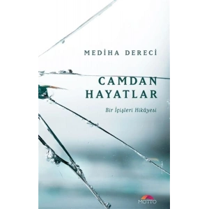 Camdan Hayatlar - Bir İçişleri Hikayesi
