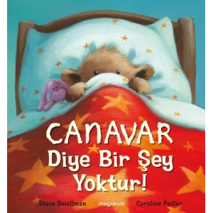 Canavar Diye Bir Şey Yoktur!