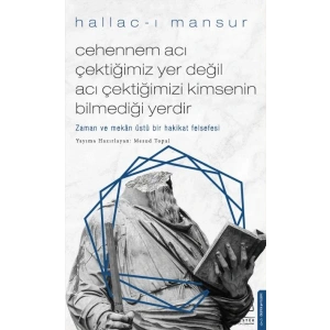 Cehennem Acı Çektiğimiz Yer Değil Acı Çektiğimizi Kimsenin Bilmediği Yerdir