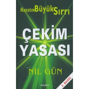 Çekim Yasası Hayatın Büyük Sırrı