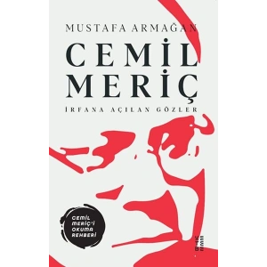 Cemil Meriç - İrfana Açılan Gözler