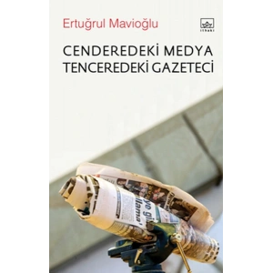 Cenderedeki Medya Tenceredeki Gazeteci