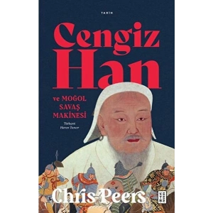 Cengiz Han ve Moğol Savaş Makinesi