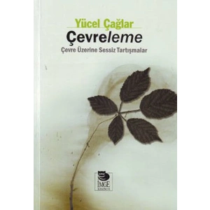 Çevreleme  Çevre Üzerine Sessiz Tartışmalar