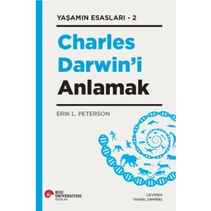 Charles Darwın’i Anlamak - Yaşamın Esasları 2