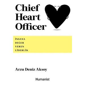 Chief Heart Officer - İnsana Değer Veren Liderlik