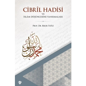 Cibril Hadisi ve İslam Düşüncesine Yansımaları
