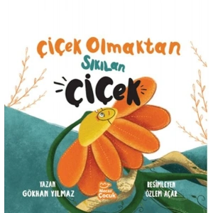 Çiçek Olmaktan Sıkılan Çiçek