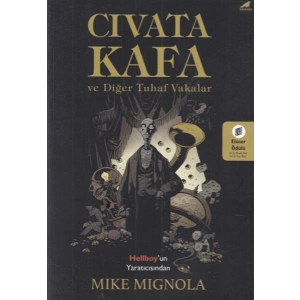 Civata Kafa ve Diğer Tuhaf Vakalar