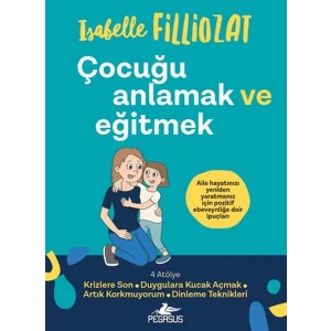 Çocuğu Anlamak ve Eğitmek