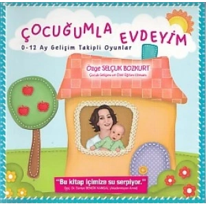 Çocuğumla Evdeyim 0-12 Ay Gelişim Takipli Oyunlar