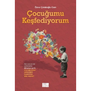 Çocuğumu Keşfediyorum