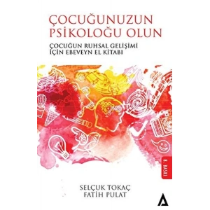 Çocuğunuzun Psikoloğu Olun