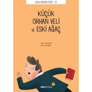 Çocuk Edebiyatı Dizisi  10 - Küçük Orhan Veli ve Eski Ağaç