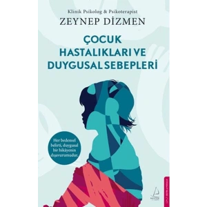 Çocuk Hastalıkları ve Duygusal Sebepleri