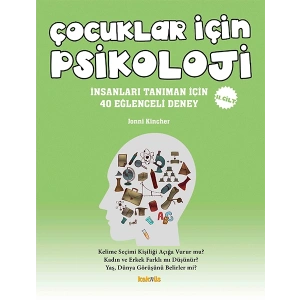 Çocuklar İçin Psikoloji 2.Cilt - İnsanları Tanıman İçin 40 Eğlenceli Deney
