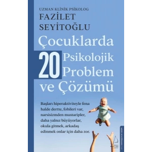 Çocuklarda 20 Psikolojik Problem ve Çözümü
