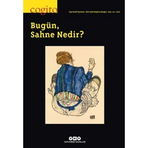 Cogito Dergisi Sayı: 119 Bugün, Sahne Nedir?