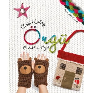 Çok Kolay Örgü (Çocuklara Özel)