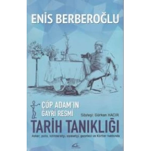 Çöp Adamın Gayri Resmi Tarih Tanıklığı