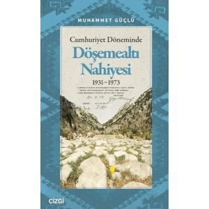 Cumhuriyet Döneminde Döşemealtı Nahiyesi
