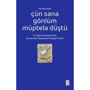 Çün Sana Gönlüm Müptela Düştü