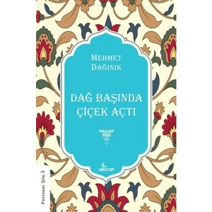 Dağ Başında Çiçek Açtı    