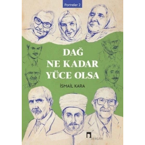 Dağ Ne Kadar Yüce Olsa - Portreler 2
