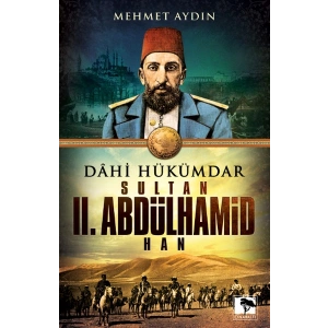 Dahi Hükümdar Sultan II. Abdülhamid Han