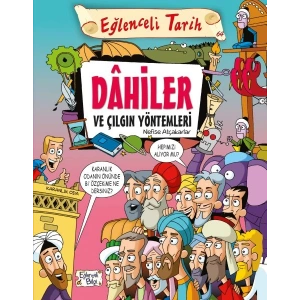Dahiler ve Çılgın Yöntemleri