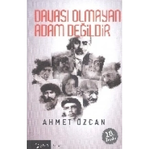 Davası Olmayan Adam Değildir