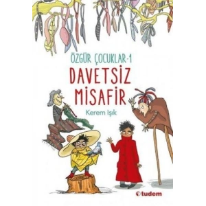 Davetsiz Misafir - Özgür Çocuk 1