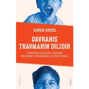 Davranış Travmanın Dilidir