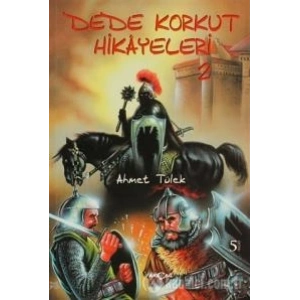 Dede Korkut Hikayeleri (Ahmet Tülek)