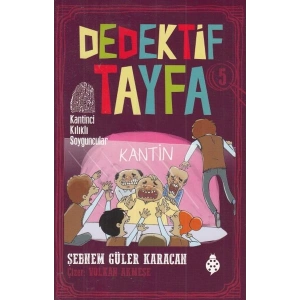 Dedektif Tayfa 5 - Kantinci Kılıklı Soyguncular